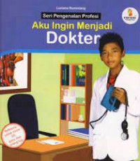 Seri Pengenalan Profesi : Aku Ingin Menjadi Dokter