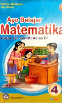 Ayo Belajar Matematika Untuk SD Dan MI Kelas 4 ( bse )