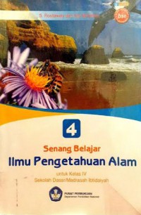 Senang Belajar Ilmu Pengetahuan Alam Untuk Kelas 4 Sekolah Dasar/ Madrasah Ibtidaiyah