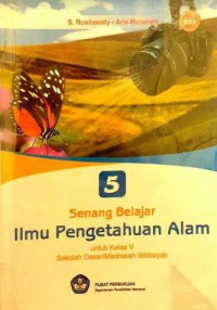 Senang Belajar Ilmu Pengetahuan Alam Untuk Kelas 5 Sekolah Dasar/ Madrasah Ibtidaiyah