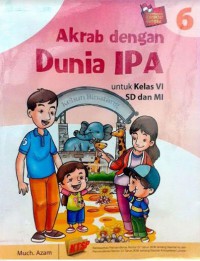 Akrab Dengan Dunia IPA Untuk Kelas 6 SD Dan MI