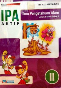 IPA Aktif Ilmu Pengetahuan Alam Untuk SD/MI Kelas 2