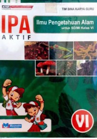 IPA Aktif Ilmu Pengetahuan Alam Untuk SD/MI Kelas 6