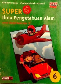 Super Ilmu Pengetahuan Alam Untuk Sekolah Dasar Kelas 6 Seri Buku Soal