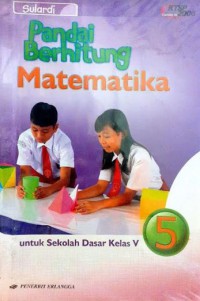 Pandai Berhitung Matematika Untuk Sekolah Dasar Kelas 5