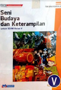 Seni Budaya Dan Ketrampilan Untuk SD/MI Kelas 5