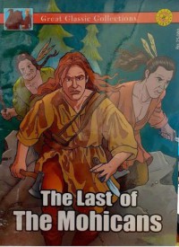 Great Classic Collections : The Last Of The Monhicans