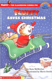 Scholastic Reader Level 3 : Fluffy Saves Christmas