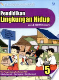 Buku Kegiatan Peserta Didik : Pendidikan Lingkungan Hidup Untuk SD/MI Kelas 5