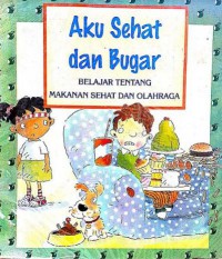 Aku Sehat Dan Bugar!