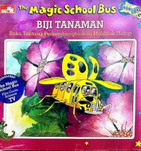 The Magic School Bus : Biji Tanaman