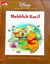 Seri Menjelajah Bersama Pooh : Makhluk Kecil