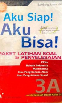 Aku Siap Aku Bisa 3A Untuk SD/MI Kelas 3 Semester 1