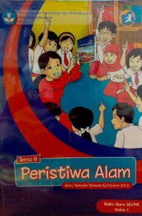 Tema 8 : Peristiwa Alam Buku Tematik Terpadu Buku Guru SD/MI Kelas 1