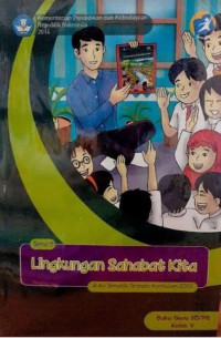 Tema 9 : Lingkungan Sahabat Kita Buku Tematik Terpadu Buku Guru SD/MI Kelas 5