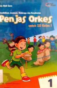 Pendidikan Jasmani, Olahraga Dan Kesehatan Penjas Orkes Untuk SD Kelas 1