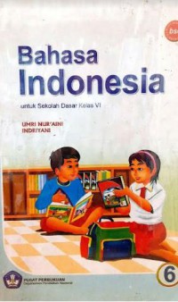 Bahasa Indonesia Untuk Sekolah Dasar Kelas VI