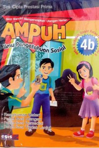 Ampuh : Ilmu Pengetahuan Sosial 4b