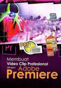 Membuat Vidio Clip Profesional Dengan Adobe Premiere