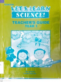 Let's Learn Science! Teacher's Guide Year 1