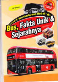 Seri Kendaraan Hebat : Bus, Fakta Unik & Sejarahnya