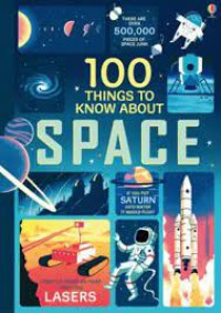 100 Things To Know About : Space