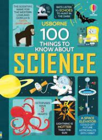 100 Things To Know About : Science