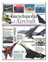 Encyclopedia Of Aircraft A Guide To Machines Capable Of Flight