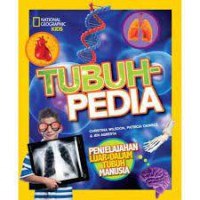 National Geographic Kid : Tubuh Pedia