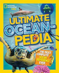 National Geographic Kid : Ultimate Ocean Pedia