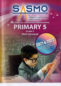 Singapore And Asian Schools Math Olympiad Primary 5 GEP Practice 2021 & 2022