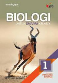 Biologi Untuk SMA/MA Kelas X Kelompok Peminatan Matematika Dan Ilmu-Ilmu Alam