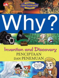 Why? Invention And Discovery : Penciptaan Dan Penemuan