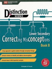 Distinction In Science Lower Secondary Correcting Misconceptions Book B