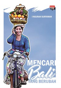 Mencari Bali yang Berubah