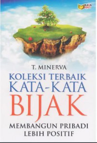 Koleksi Terbaik Kata-Kata Bijak : Membangun Pribadi Lebih Positif