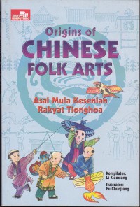 Origins of Chinese Folk Arts : Asal Mula Kesenian Rakyat Tionghoa