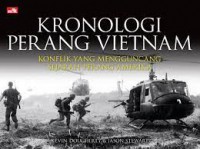 Kronologi Perang Vietnam : Konflik Yang Mengguncang Sejarah Perang Amerika