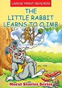 The Little Rabbit Learns To Climb