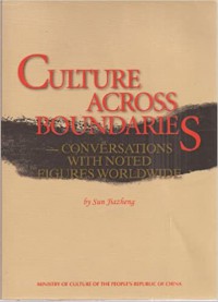 Culture Across Boundaries - Conversations With Noted Figures Worldwide