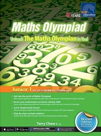 Maths Olympiad: Unleash The Maths Olympian In You : Junior 1 (Pr 1&2, Suitable for 7-8 Years Old)