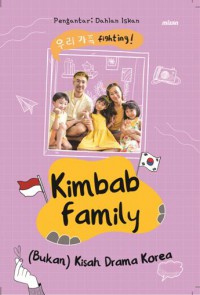 Kimbab Family : (Bukan) Kisah Drama Korea