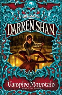 The Saga Of Darren Shan : Vampire Mountain