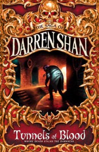 The Saga Of Darren Shan : Tunnels Of Blood