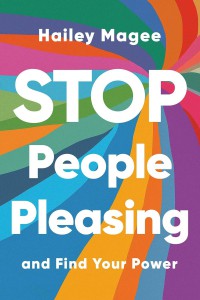 Stop People Pleasing: And Find Your Power