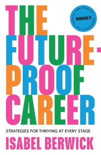 The Future Proof Career: Statergies for Thriving at Every Stage