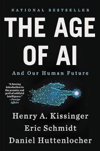 The Age of AI : And Our Human Future