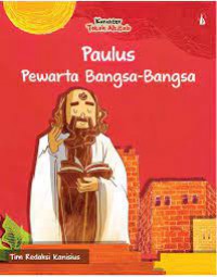 Karakter Tokoh Alkitab : Paulus Pewarta Bangsa-Bangsa