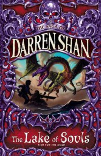 The Saga Of Darren Shan : The Lake Of Souls