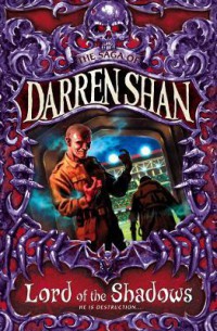 The Saga Of Darren Shan : Lord Of The Shadows